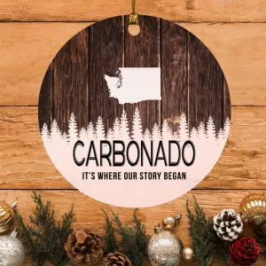 Carbonado Ornament Carbonado WA Ornaments Washington - It's Where Our Story Began - Vintage Christmas Ornament Gift Round 3"