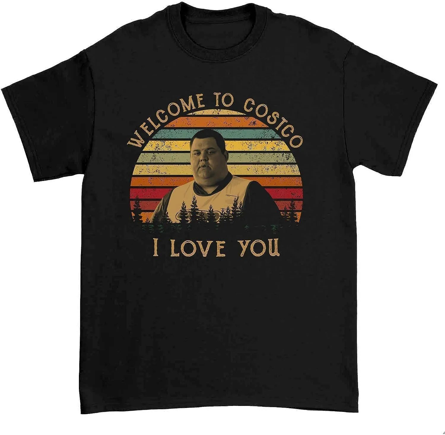 New Retro Movies Welcome to Costco I Love Your Fun Black Fashion Men's and Women's T-Shirts