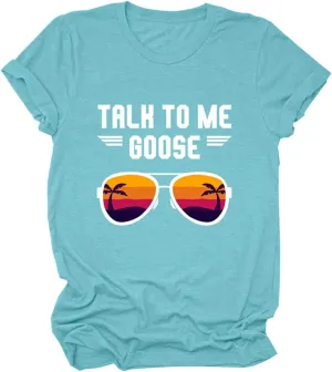 Talk to Me Goose Women T-Shirts Glasses Graphic Tees Funny Sayings Pullovers Casual Tops